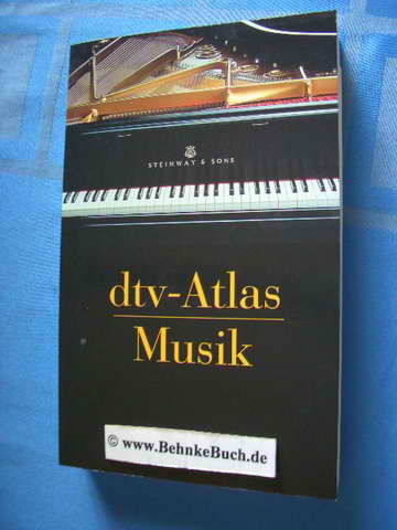 dtv-Atlas Musik: Systematischer Teil. Musikgeschichte von den Anfängen bis zur Gegenwart