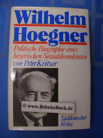 Wilhelm Hoegner: Politische Biographie lines bayerischen Sozialdemokraten