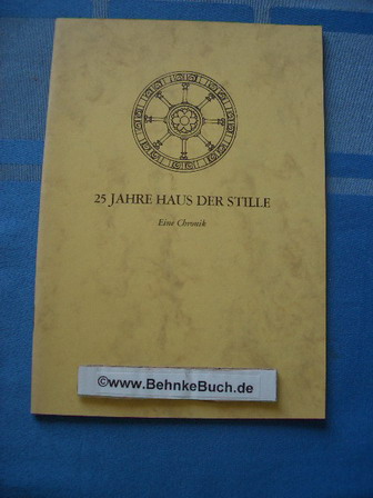 25 Jahre Haus Der Stille 1962 1987 Ein Uberblick Uber Seine