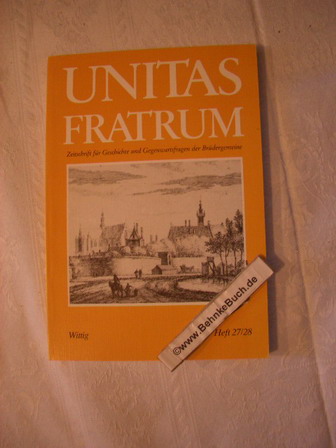 Unitas Fratrum - Zeitschrift für Geschichte und Gegenwartsfragen der Brüdergemeine Heft 27/28. - Erbe, Hans-Walter, Dietrich Meyer und Hans-Beat Reichel Jörn Schneider Hans (Hrsg.). Motel