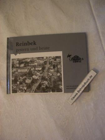 Reinbek gestern und heute. Carl-Friedrich Manzel und Stadt Reinbek / Die Damalsreihe. - Manzel, Carl-Friedrich und Stadt Reinbek.