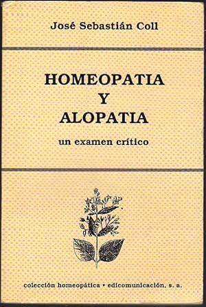 Homeopatía y alopatía (Un exámen crítico)