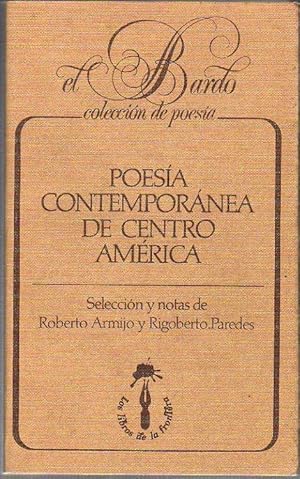 Poesía Contemporánea de Centro América (Selección de poetas nacidos alrededor de 1900-1950)