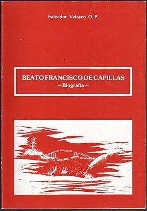 BEATO FRANCISCO DE CAPILLAS -Biografía-
