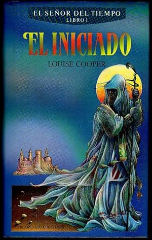 El iniciado (Libro I de la trilogía El Señor del Tiempo)