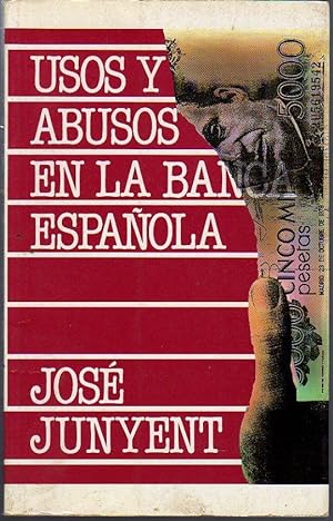Usos y abusos en la Banca española