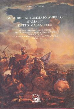 Memorie di Tommaso Aniello d'Amalfi detto Masaniello. ResponsabilitÃ della Chiesa nella sconfitta...