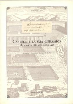 Castelli e la sua Ceramica - Un manoscritto del secolo XIX - Introduzione e trascrizione di Gabri...