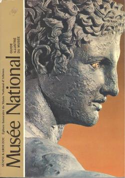 Musée National - Guide illustré du musée - Semni Karouzou éphore honoraire du Musée National d'At...