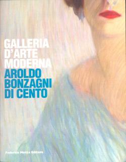 Galleria d'arte moderna Aroldo Bonzagni di Cento - Catalogo generale