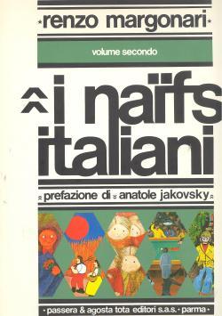 I Naifs italiani prefazione di Anatole Jakovsky volume secondo