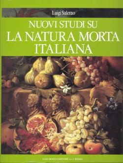 Nuovi studi su la natura morta italiana / New studies on italian still life painting