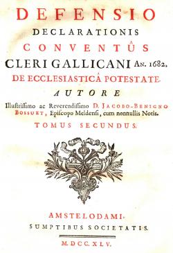 Defensio declarationis Conventùs Cleri Gallicani An.1682 de Ecclesiasticà Potestate. Autore Illus...