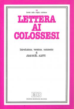 Lettera ai Colossesi / introduzione, versione, commento a cura di Jean-Noél Aletti