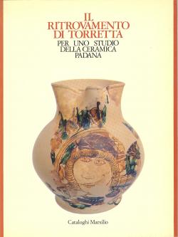 Il ritrovamento di Torretta per uno studio della ceramica padana