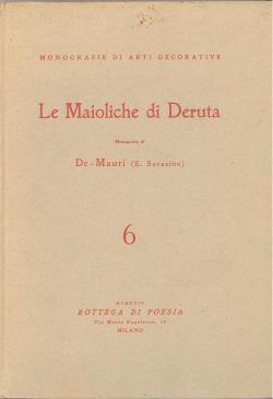 Le maioliche di Deruta (una pagina di storia dell'arte umbra)