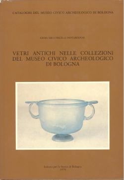 Vetri antichi nelle collezioni del Museo Civico Archeologico di Bologna