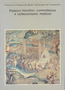 Palazzo Vecchio: committenza e collezionismo medicei