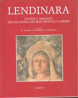 Lendinara notizie e immagini per una storia dei beni artistici e librai. Fotografie di Antonio Gu...