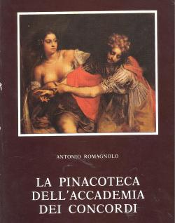 La Pinacoteca dell'Accademia dei Concordi. A cura di Antonio Romagnolo