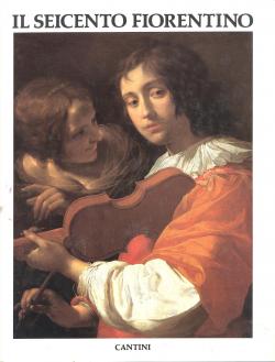 Il Seicento fiorentino. Arte a Firenze da Ferdinando I a Cosimo III. Pittura, Biografie, Disegno ...