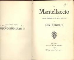 Il Mantellaccio. Poema drammatico in quattro atti.