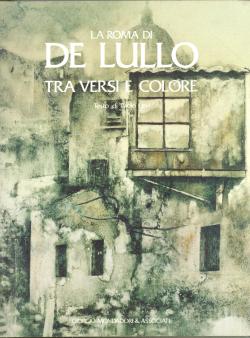 La Roma di De Lullo - tra versi e colori