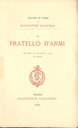 IL FRATELLO D'ARMI Dramma in quattro atti in versi