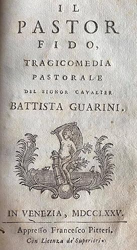 IL PASTOR FIDO, tragicomedia pastorale del signor cavalier Battista Guarini