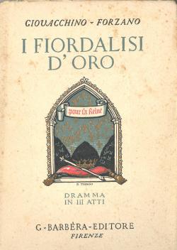 I FIORDALISI D'ORO (I Dantonisti) Dramma in tre atti