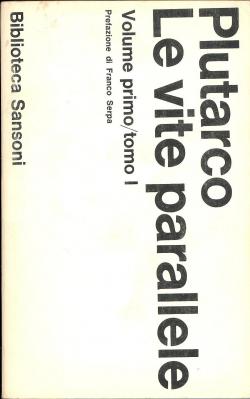 Le vite parallele - traduzione di Almerico Ribera - prefazione di Franco Serpa