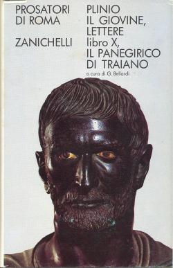 Lettere, libro decimo, il panegirico di Traiano - testo latino, introduzione e versione di Giovan...