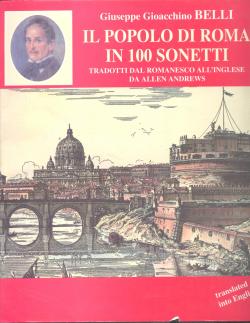 The people of Rome in 100 sonnetts by Giuseppe Gioacchino Belli. Translated into english by Allen...