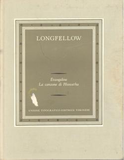 Evangeline. La canzone di Hiawatha a cura di Fernando Geuna. Ristampa.