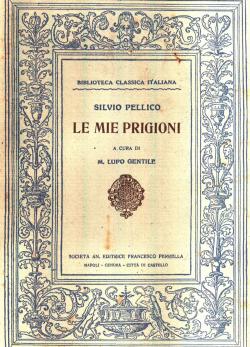 Le mie prigioni con introduzione e commento di Michele Lupo Gentile