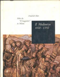 Il Medioevo 1100-1350. Traduzione di Fausto Codino.