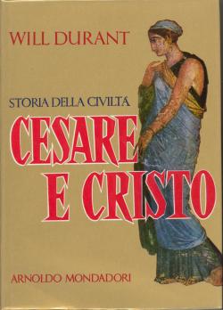 Storia della CiviltÃ. Vol. III Cesare e Cristo. Traduzione di Augusta Mattioli.