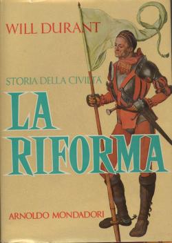 Storia della Civiltà. Vol. VI la Riforma (1300-1564).