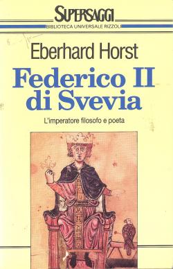 Federico II di Svevia. L'Imperatore filosofo e poeta. Traduzione di Giovanna Solari