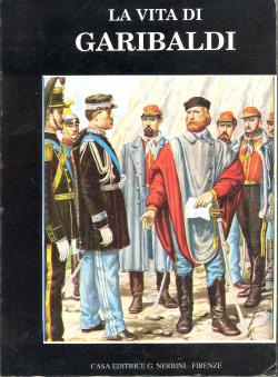 Vita di G. Garibaldi. Con 40 quadri del Prof. Augusto Basinini