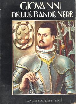 Giovanni delle bande nere romanzo storico illustrato dal pittore Fabio Fabbi