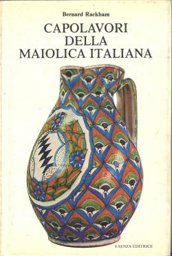 Capolavori della maiolica italiana