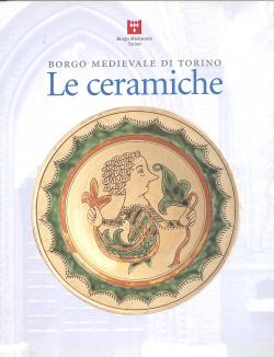 Borgo Medievale di Torino Le ceramiche