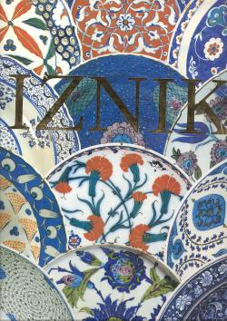 Iznik - The Pottery of Ottomanturkey - Edited by Yanni Petsopoulos