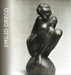 Emilio Greco sculture e disegni testi di: Giuseppe Brugnoli Camilla Ferro