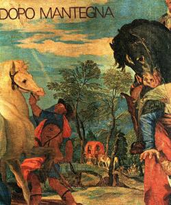 Dopo Mantegna arte a Padova e nel territorio nei secoli XV e XVI