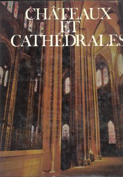 ChÃteaux et Cathedrales. La présente édition de l'Encyclopedie de la civilisation est publiée sou...