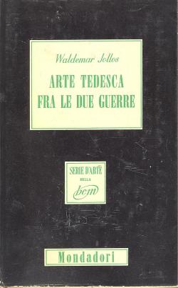 Arte tedesca fra le due Guerre con un saggio introduttivo e a cura di Luigi Rognoni.