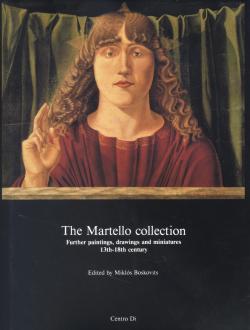 The Martello Collection Further paintings, drawings and miniatures 13th-18th century