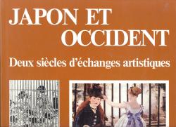 Japon et Occident - deux siécles d'énchanges artistiques